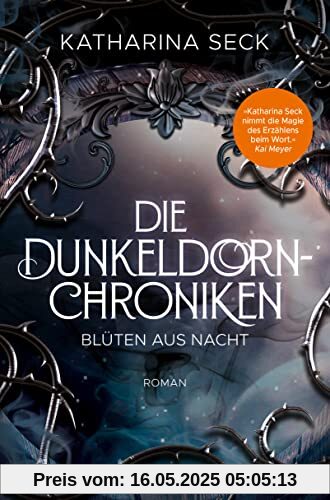 Die Dunkeldorn-Chroniken - Blüten aus Nacht: Roman