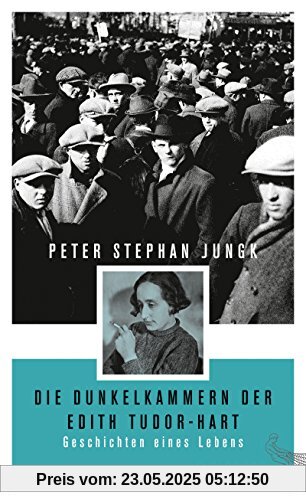 Die Dunkelkammern der Edith Tudor-Hart: Geschichten eines Lebens