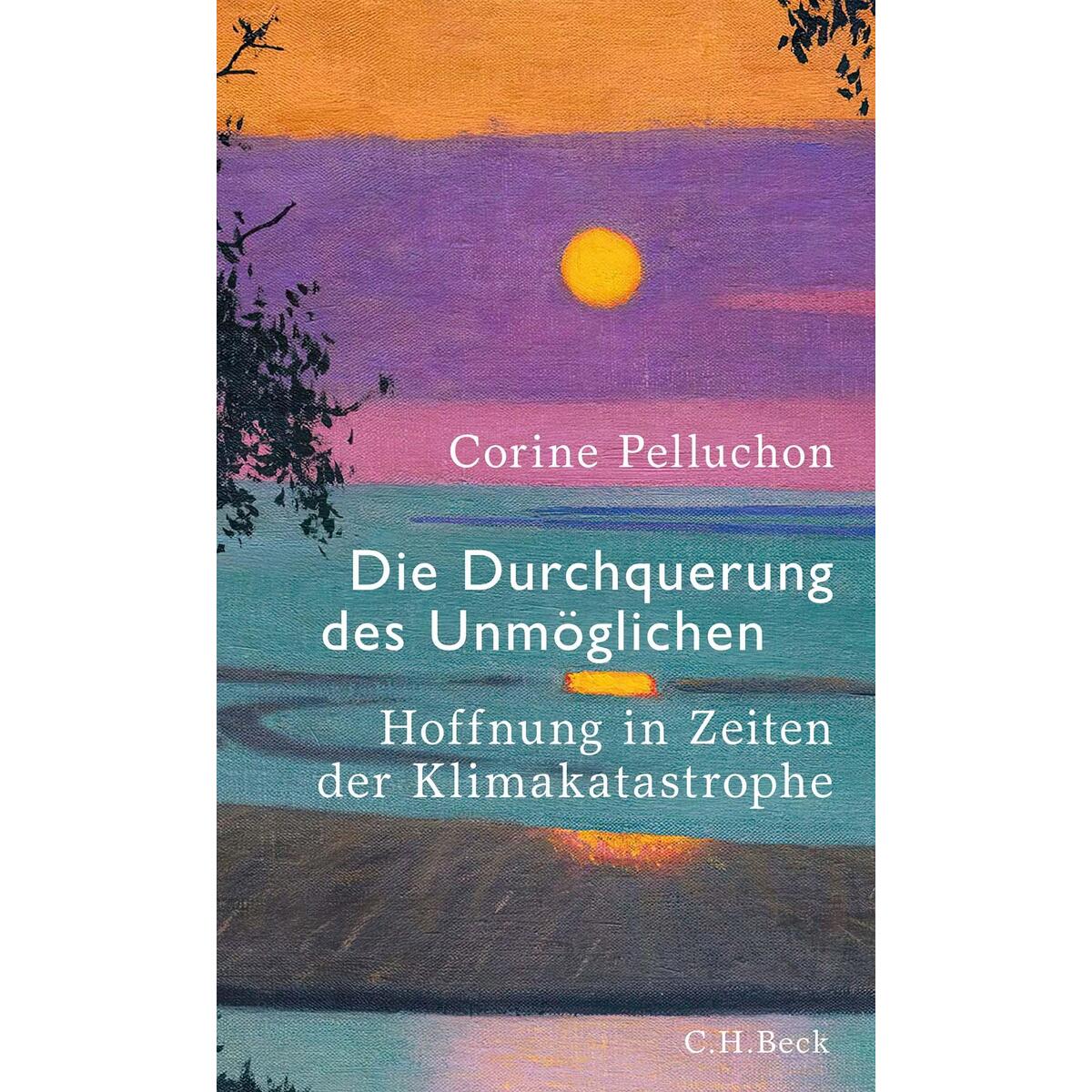 Die Durchquerung des Unmöglichen von C.H. Beck