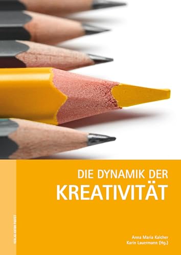 Die Dynamik der Kreativität (Internationale Pädagogische Werktagung)