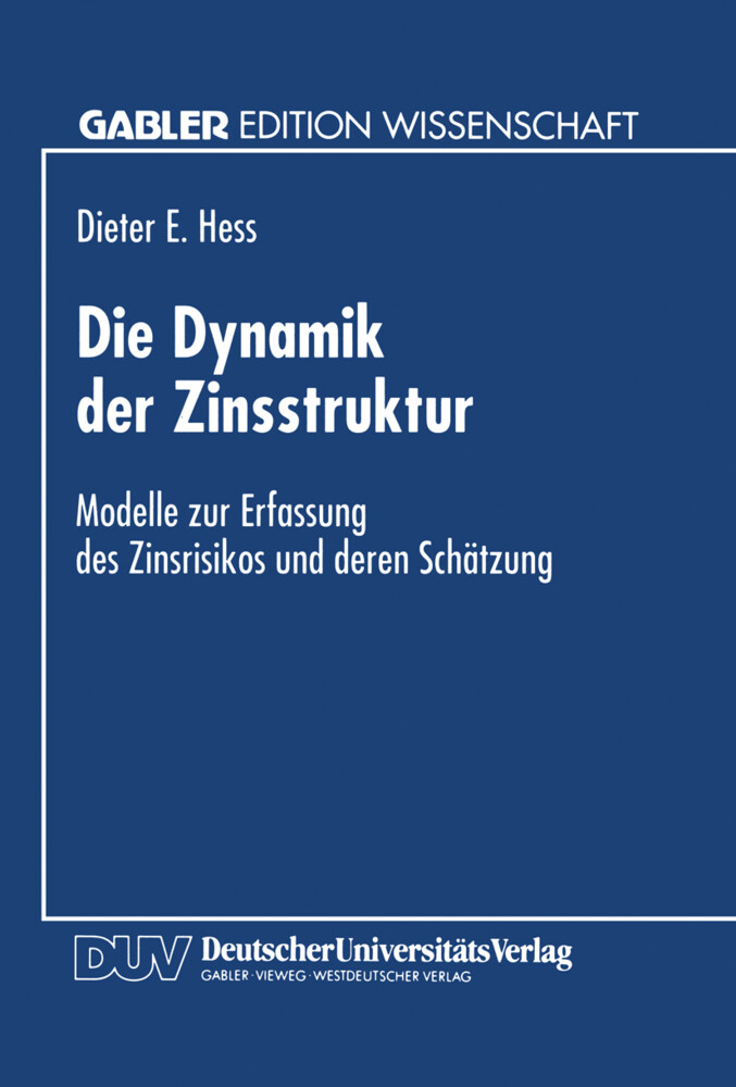 Die Dynamik der Zinsstruktur von Deutscher Universitätsverlag