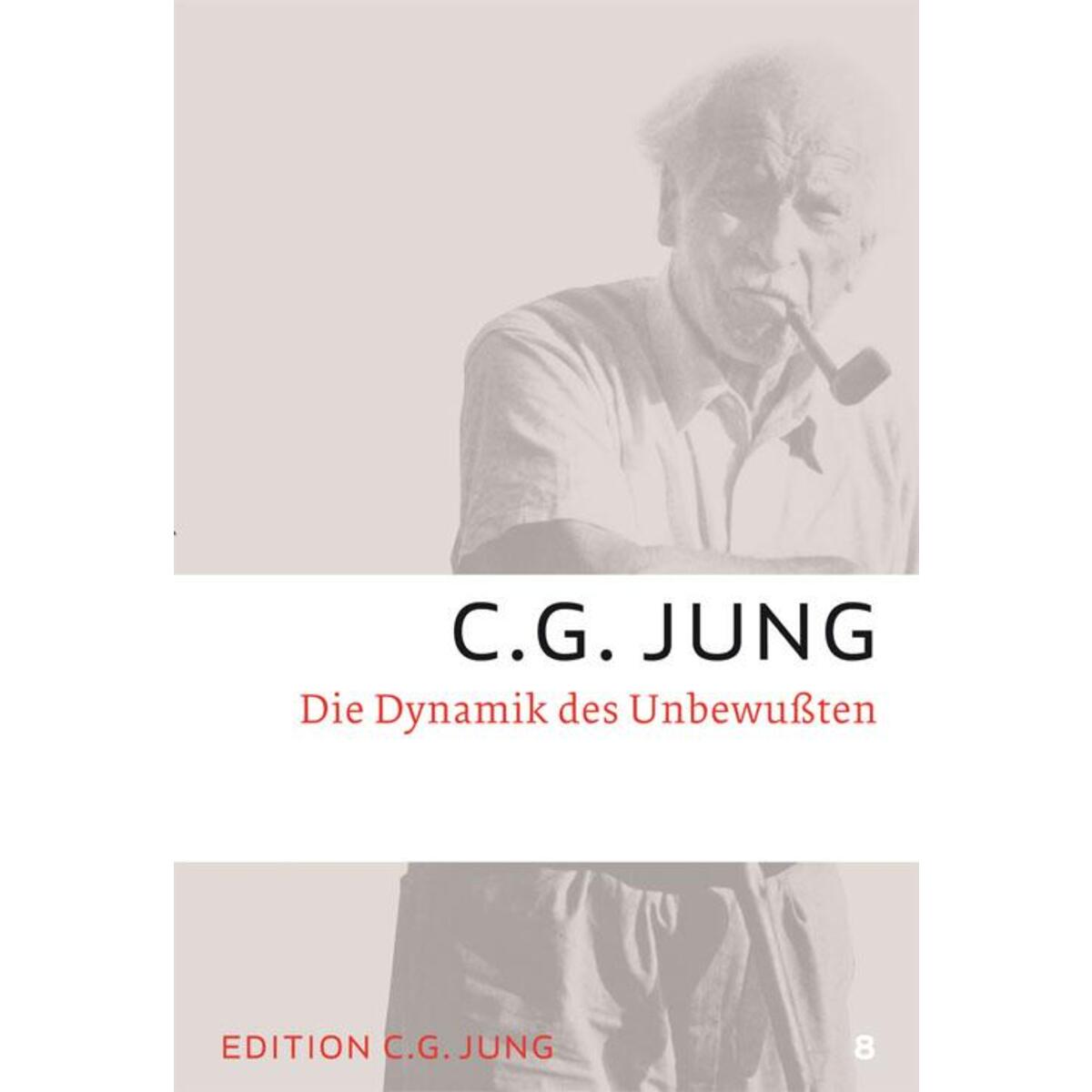 Die Dynamik des Unbewussten Die Dynamik des Unbewussten von Patmos-Verlag
