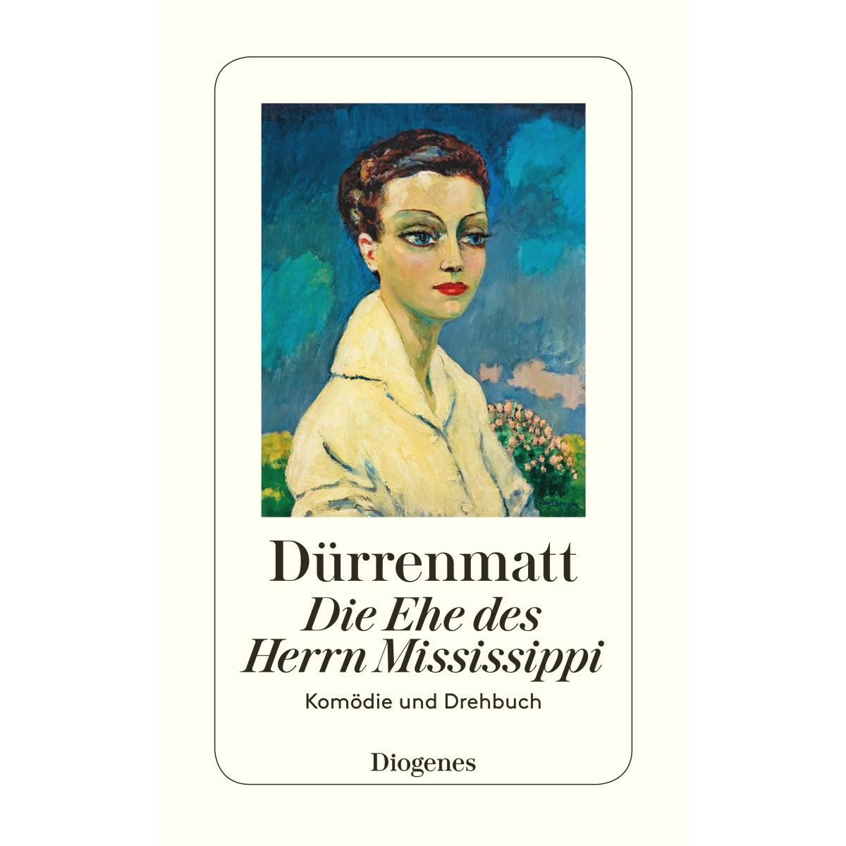 Die Ehe des Herrn Mississippi Die Ehe des Herrn Mississippi von Diogenes Verlag AG