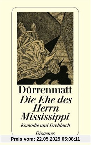 Die Ehe des Herrn Mississippi: Ein Komödie in zwei Teilen (Neufassung 1980) und ein Drehbuch