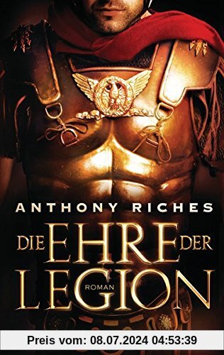Die Ehre der Legion: Roman