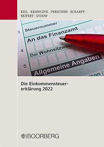 Die Einkommensteuererklärung 2022: Mitarbeiterfortbildung, Stand: November 2022 von Richard Boorberg Verlag