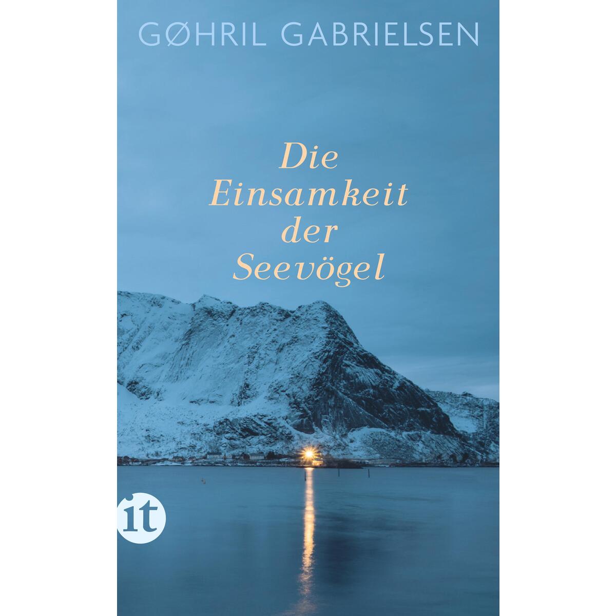 Die Einsamkeit der Seevögel Die Einsamkeit der Seevögel von Insel Verlag GmbH