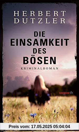 Die Einsamkeit des Bösen: Kriminalroman (HAYMON TASCHENBUCH)