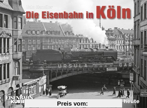 Die Eisenbahn in Köln: Von den dreißiger Jahren bis heute