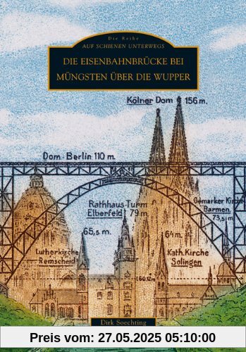 Die Eisenbahnbrücke bei Müngsten über die Wupper