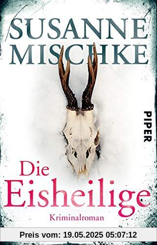 Die Eisheilige: Kriminalroman Die Eisheilige: Kriminalroman