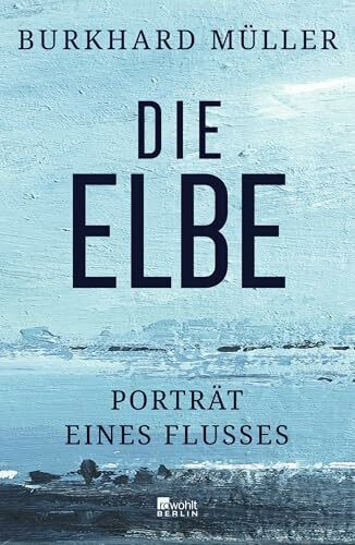 Die Elbe: Porträt eines Flusses | "Eine faszinierende Reise durch Raum und Zeit." SWR 2 Kultur Die Elbe: Porträt eines Flusses | "Eine faszinierende Reise durch Raum und Zeit." SWR 2 Kultur