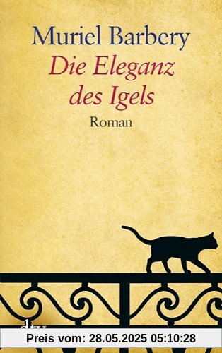 Die Eleganz des Igels: Roman