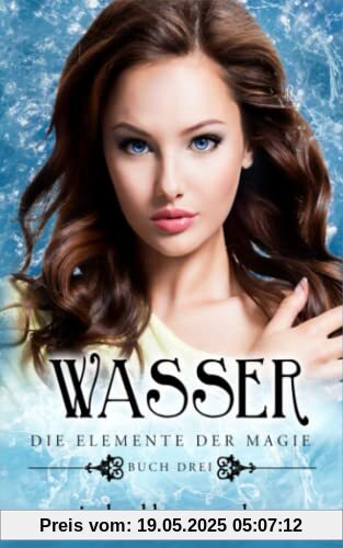 Die Elemente der Magie - Wasser