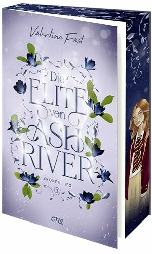Die Elite von Ashriver - Broken Lies: Trendthema Dark-Academia-Fantasy trifft auf atemberauben...