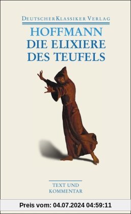 Die Elixiere des Teufels: Werke 1814-1816 (Deutscher Klassiker Verlag im Taschenbuch)