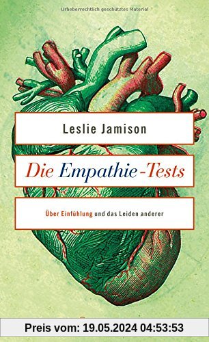 Die Empathie-Tests: Über Einfühlung und das Leiden anderer. Essays
