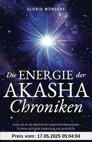 Die Energie der Akasha Chroniken: Lerne, wie du die Weisheit des kosmischen Bewusstseins für deine spirituelle Entwicklung und persönliche Transformation nutzen kannst.