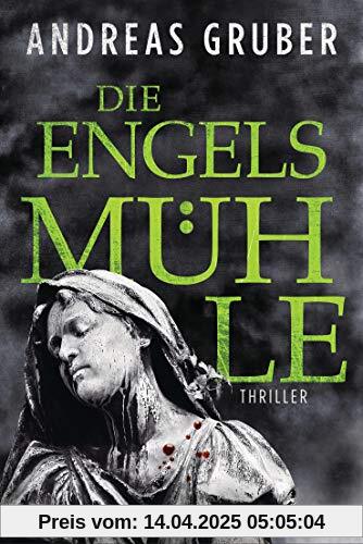 Die Engelsmühle: Peter Hogart ermittelt 2 - Thriller