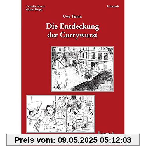 Die Entdeckung der Currywurst, Uwe Timm: Interpretationshilfe, Aufgaben, Lösungen, Unterrichtsmaterialien, Lehrerheft mit Schülerheft Die Entdeckung der Currywurst, Uwe Timm: Interpretationshilfe, Aufgaben, Lösungen, Unterrichtsmaterialien, Lehrerheft mit Schülerheft