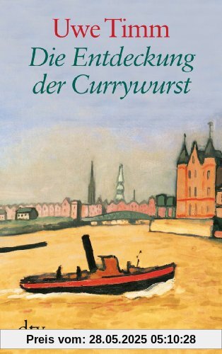 Die Entdeckung der Currywurst: Novelle