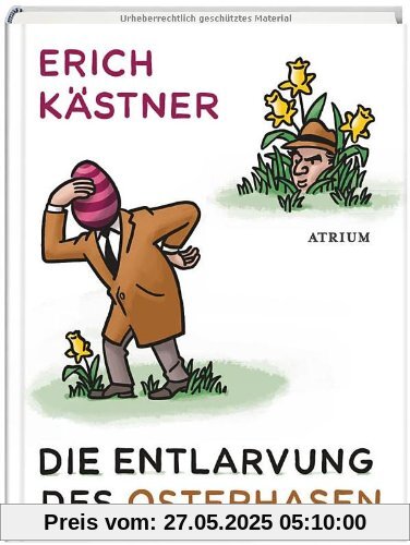 Die Entlarvung des Osterhasen: Geschichten und Gedichte Die Entlarvung des Osterhasen: Geschichten und Gedichte