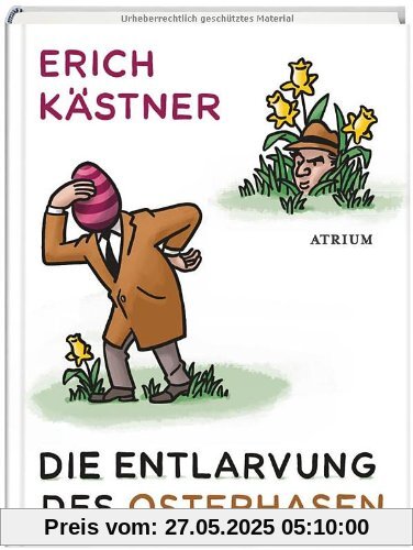 Die Entlarvung des Osterhasen: Geschichten und Gedichte