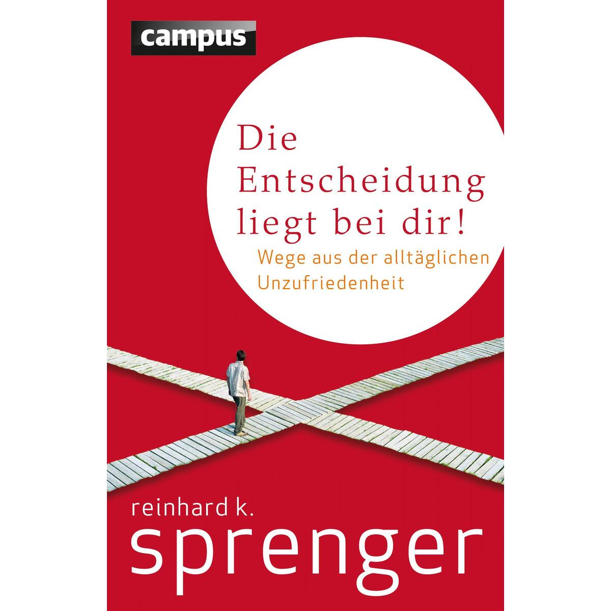 Die Entscheidung liegt bei dir! von Campus Verlag GmbH