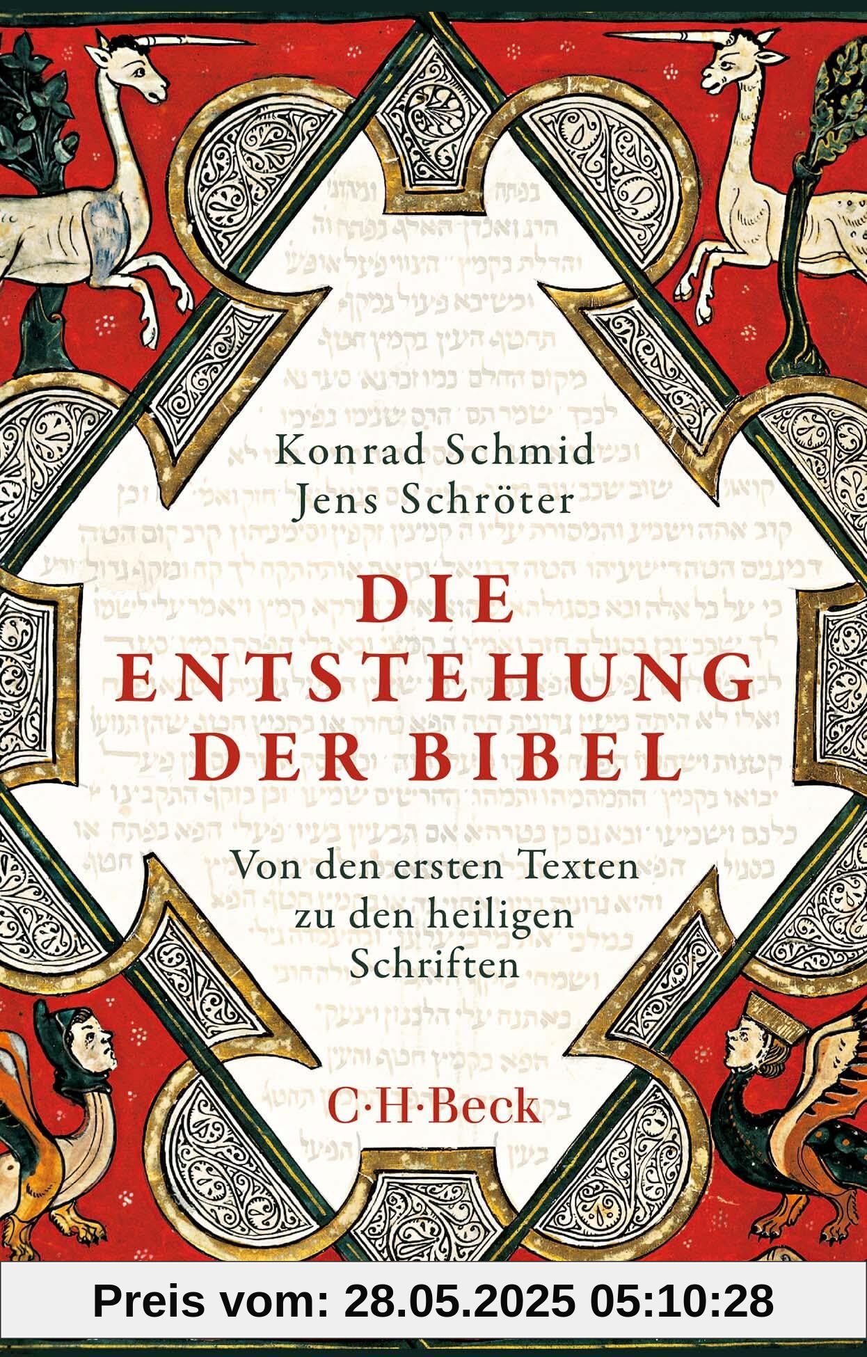 Die Entstehung der Bibel: Von den ersten Texten zu den heiligen Schriften (Beck Paperback)