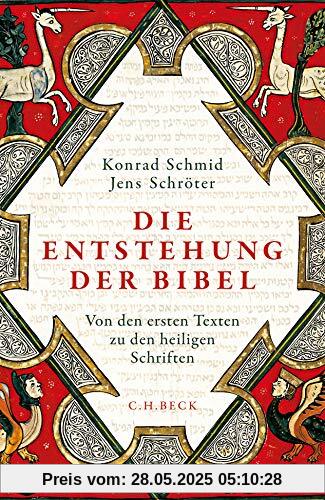 Die Entstehung der Bibel: Von den ersten Texten zu den heiligen Schriften