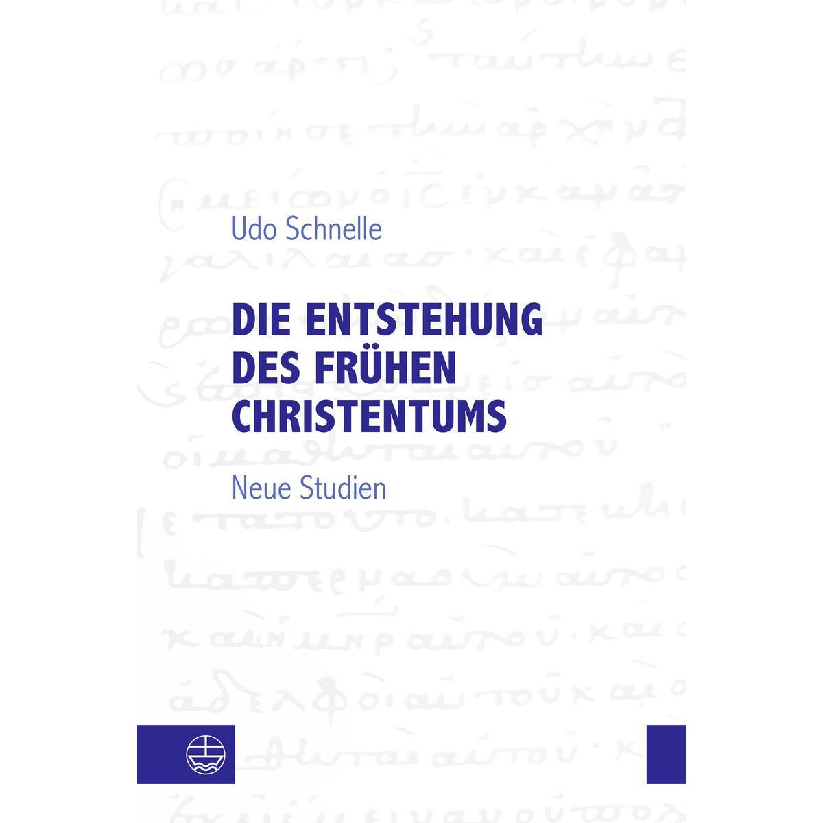 Die Entstehung des frühen Christentums von Evangelische Verlagsansta