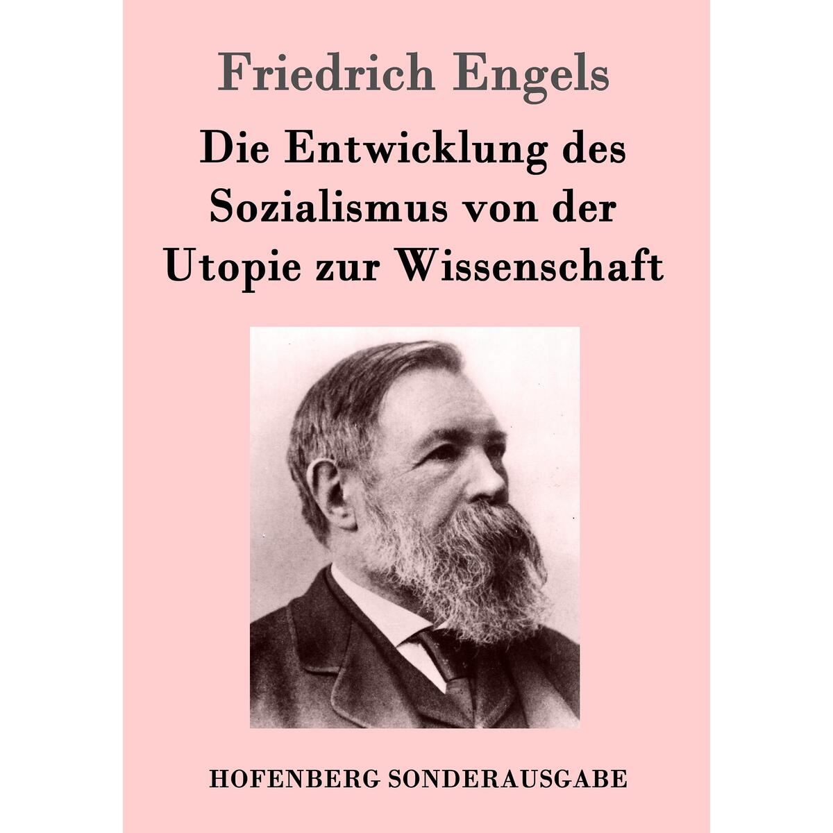 Die Entwicklung des Sozialismus von der Utopie zur Wissenschaft von Hofenberg