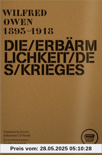 Die Erbärmlichkeit des Krieges: Gesammelte Gedichte und ausgewählte Briefe von Wilfred Owen (Edition ReVers)