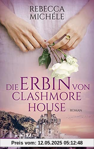Die Erbin von Clashmore House