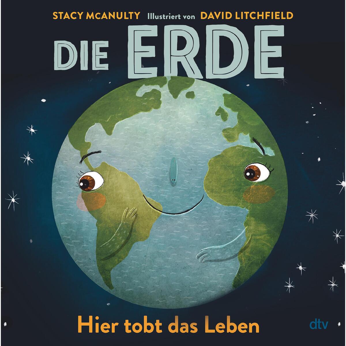 Die Erde - Hier tobt das Leben von dtv Verlagsgesellschaft