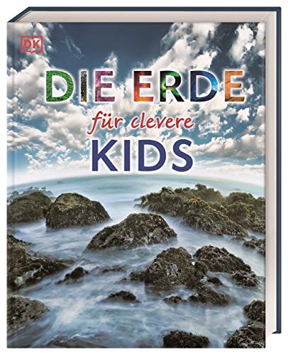 Wissen für clevere Kids. Die Erde für clevere Kids: Lexikon mit über 1000 farbigen Abbildungen für Kinder ab 8 Jahren