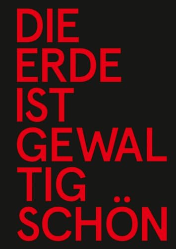 Die Erde ist gewaltig schön, doch sicher ist sie nicht: Martin Kušej am Residenztheater München 2011–2019 Die Erde ist gewaltig schön, doch sicher ist sie nicht: Martin Kušej am Residenztheater München 2011–2019
