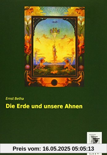 Die Erde und unsere Ahnen