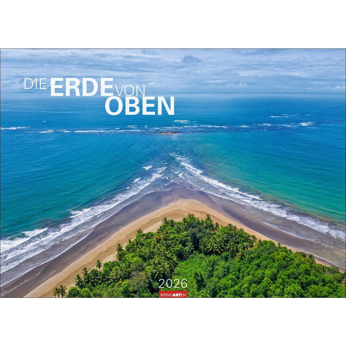 Die Erde von oben Kalender 2026 Die Erde von oben Kalender 2026 von Weingarten