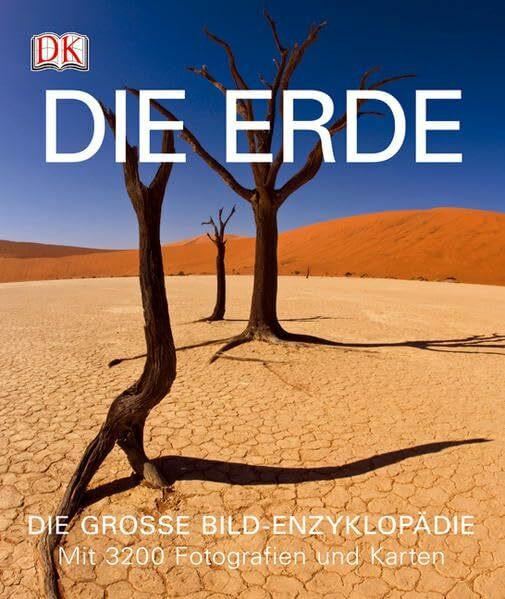 Die Erde: Die große Bild-Enzyklopädie Die Erde: Die große Bild-Enzyklopädie