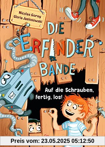 Die Erfinder-Bande 1. Auf die Schrauben, fertig, los!