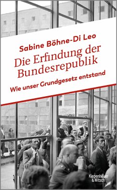Die Erfindung der Bundesrepublik (eBook, ePUB) von Kiepenheuer & Witsch GmbH