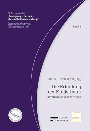 Die Erfindung der Kinästhetik: Movement for a better world
