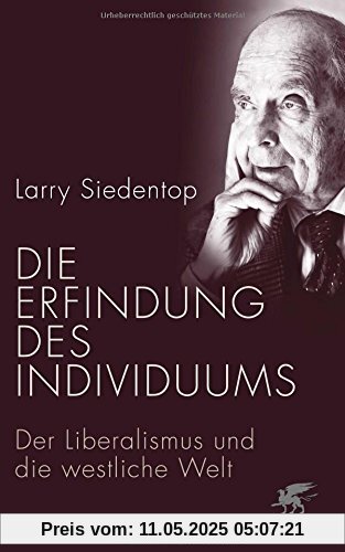 Die Erfindung des Individuums: Der Liberalismus und die westliche Welt