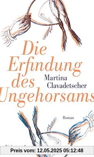 Die Erfindung des Ungehorsams: Roman