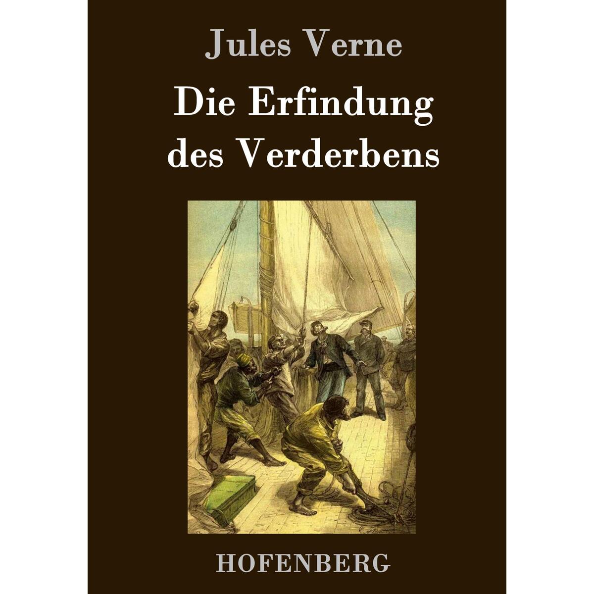 Die Erfindung des Verderbens von Hofenberg