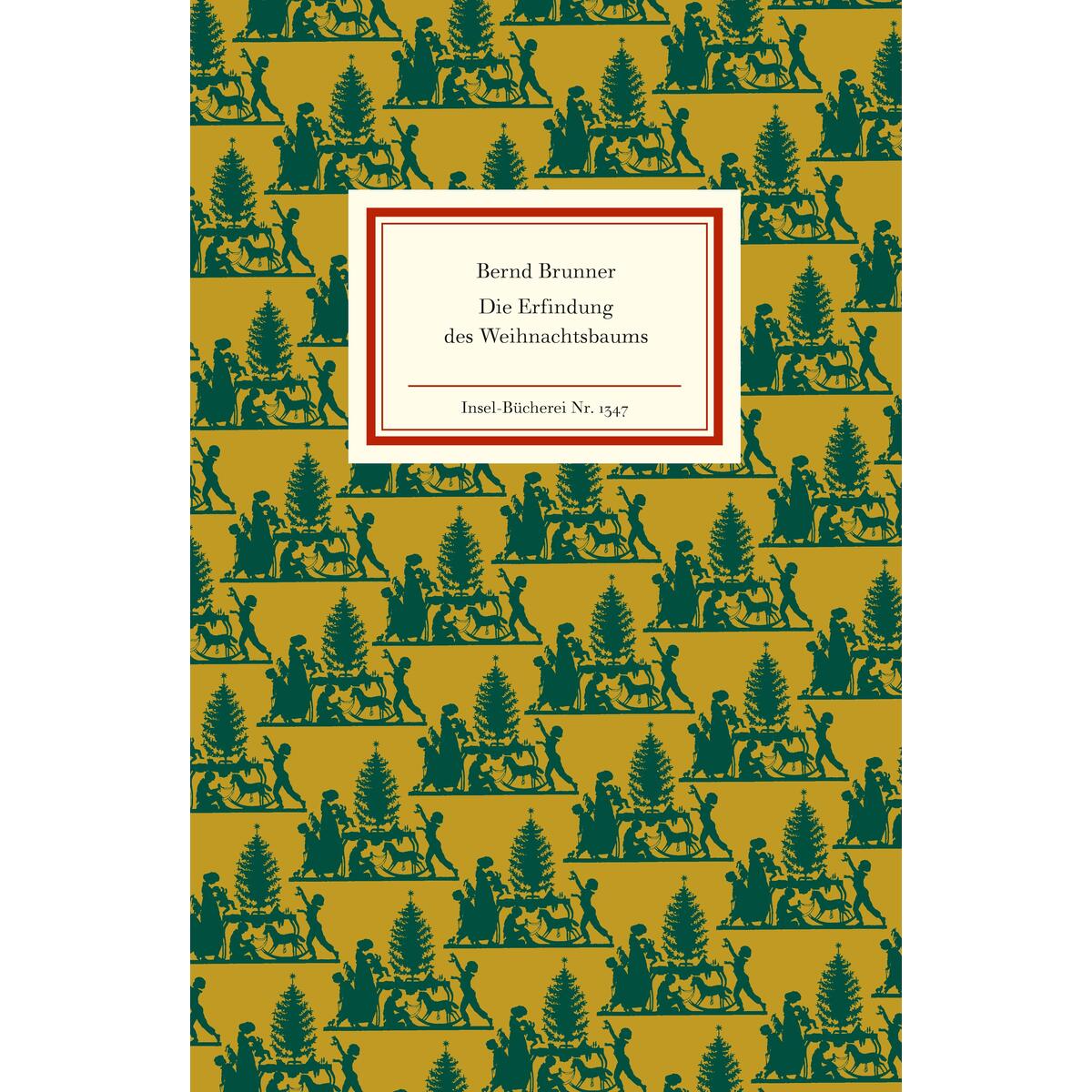 Die Erfindung des Weihnachtsbaums Die Erfindung des Weihnachtsbaums von Insel Verlag GmbH