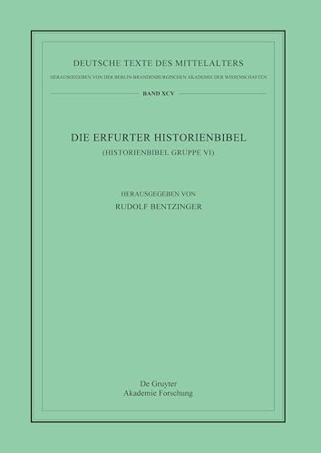 Die Erfurter Historienbibel: (Historienbibel Gruppe VI) (Deutsche Texte des Mittelalters, 95, Band 6)