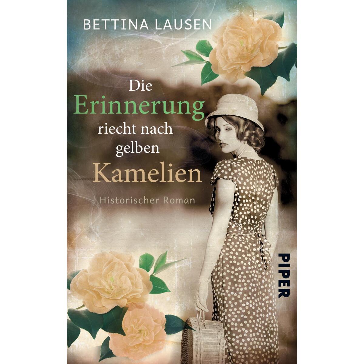 Die Erinnerung riecht nach gelben Kamelien von Piper Verlag GmbH