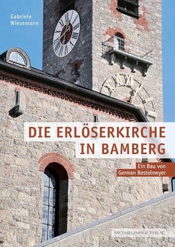 Die Erlöserkirche in Bamberg – Ein Bau von German Bestelmeyer von Michael Imhof Verlag GmbH & Co. KG